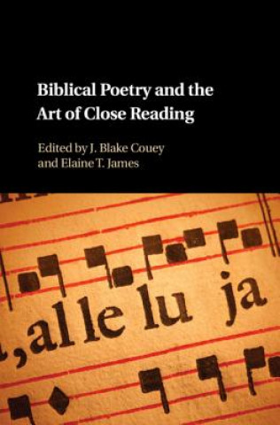 Książka Biblical Poetry and the Art of Close Reading EDITED BY J. BLAKE C