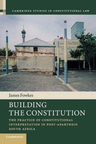 Carte Building the Constitution James Fowkes