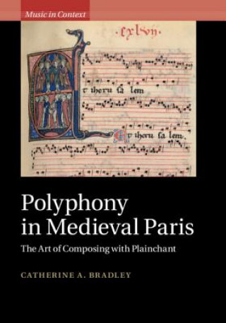 Libro Polyphony in Medieval Paris Catherine A. Bradley
