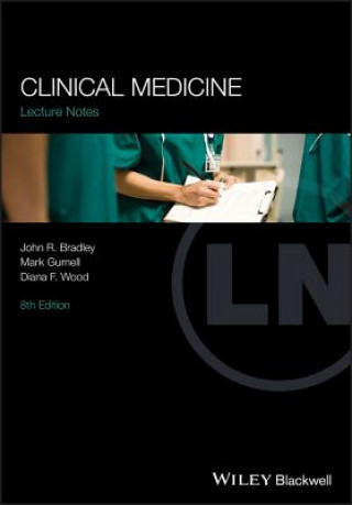 Carte Clinical Medicine Lecture Notes 8th Edition John R. Bradley