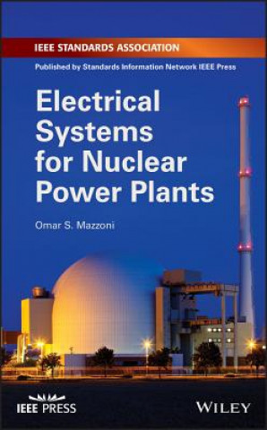 Libro Electrical Systems for Nuclear Power Plants Dr. Omar S. Mazzoni