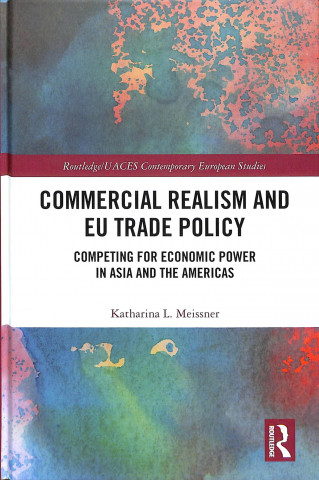 Carte Commercial Realism and EU Trade Policy Meissner