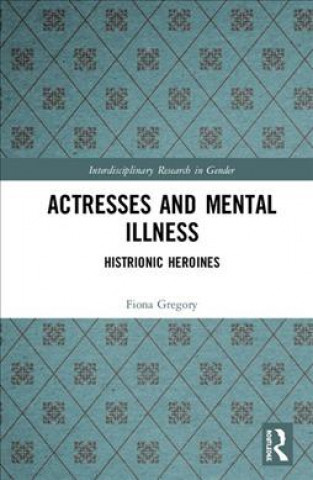 Kniha Actresses and Mental Illness GREGORY