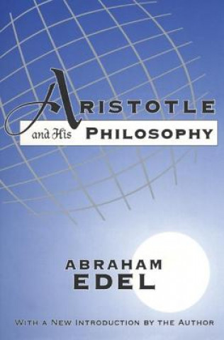 Kniha Aristotle and His Philosophy Abraham Edel