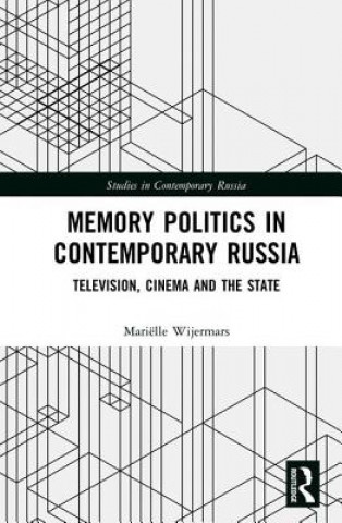 Könyv Memory Politics in Contemporary Russia Wijermars