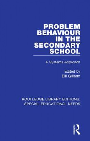 Knjiga Problem Behaviour in the Secondary School Bill Gillham
