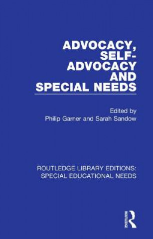 Kniha Advocacy, Self-Advocacy and Special Needs Philip Garner