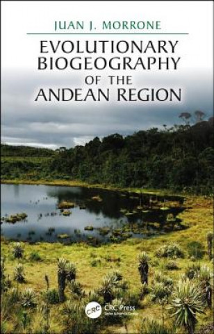 Книга Evolutionary Biogeography of the Andean Region Morrone