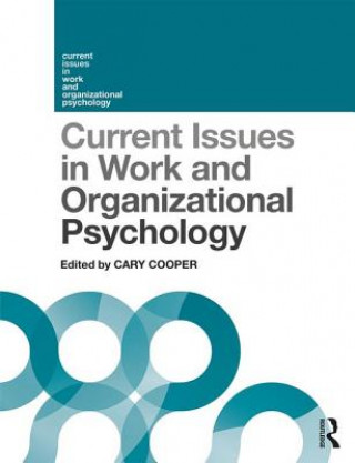 Könyv Current Issues in Work and Organizational Psychology Cary Cooper