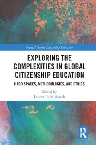 Kniha Exploring the Complexities in Global Citizenship Education MISIASZEK