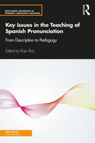 Book Key Issues in the Teaching of Spanish Pronunciation RAO