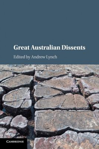 Kniha Great Australian Dissents Andrew Lynch