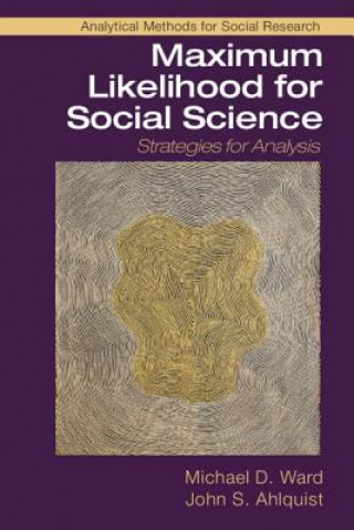 Carte Maximum Likelihood for Social Science WARD  MICHAEL D.
