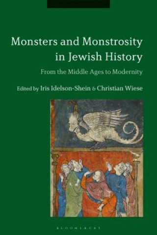 Livre Monsters and Monstrosity in Jewish History Iris Idelson-Shein