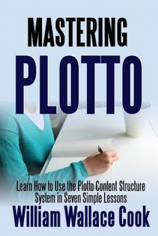 Kniha Mastering Plotto William Wallace Cook