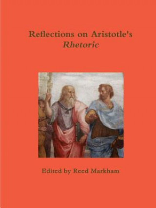 Kniha Reflections on Aristotle's Rhetoric Reed Markham