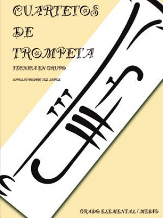 Könyv Cuartetos de trompeta Tecnica Nicolau Rodriguez Lopez