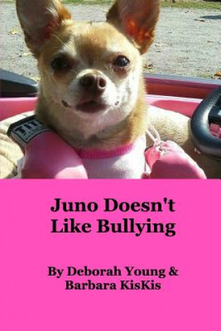 Książka Juno Doesn't Like Bullying Barbara Kiskis