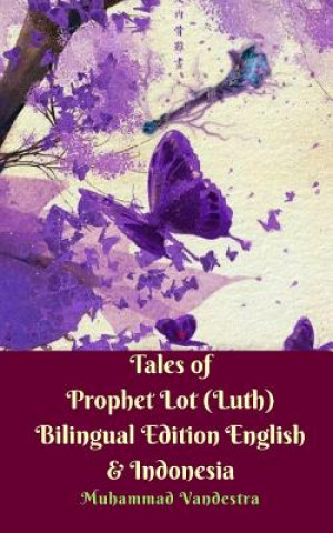 Book Tales of Prophet Lot (Luth) Bilingual Edition English and Indonesia MUHAMMAD VANDESTRA