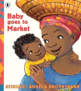 Könyv Baby Goes to Market Atinuke