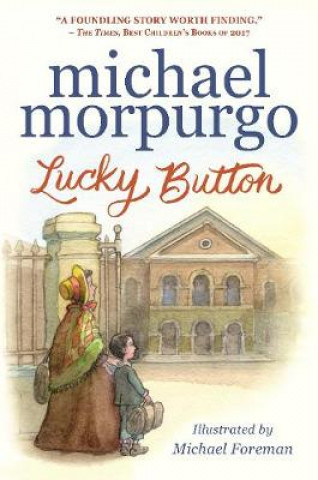 Knjiga Lucky Button Sir Michael Morpurgo