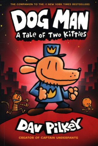 Könyv Dog Man 03: A Tale of Two Kitties Dav Pilkey