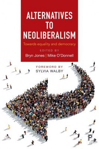 Knjiga Alternatives to Neoliberalism Bryn Jones