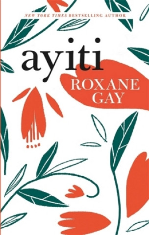 Livro Ayiti Roxane Gay