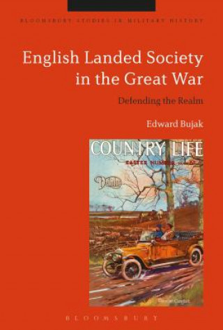 Книга English Landed Society in the Great War Bujak