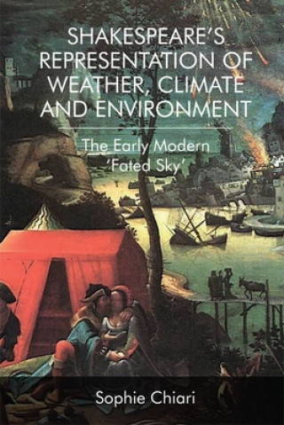 Buch Shakespeare'S Representation of Weather, Climate and Environment CHIARI  SOPHIE