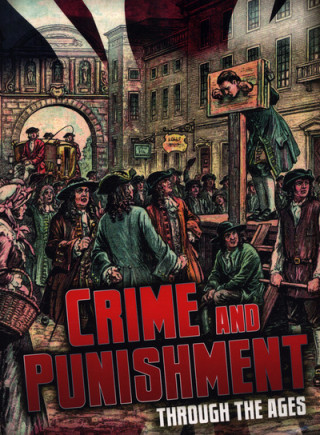 Книга Crime and Punishment Through the Ages Ben Hubbard