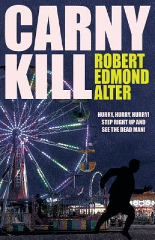 Book Carny Kill Robert Edmond Alter