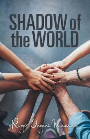 Kniha Shadow of the World Roger Ongeni Mahuwe