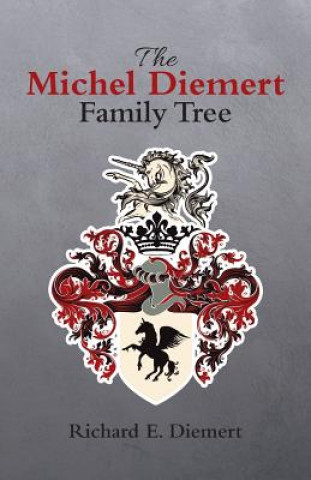 Kniha Michel Diemert Family Tree Richard E Diemert