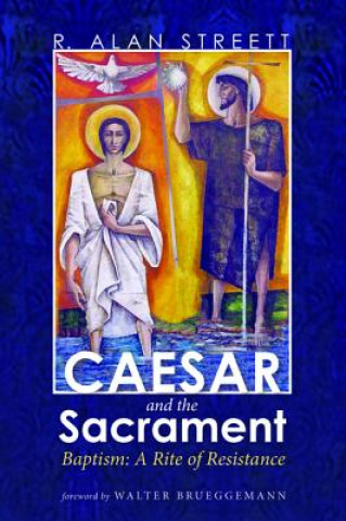 Buch Caesar and the Sacrament R. ALAN STREETT
