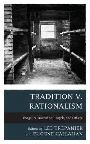 Kniha Tradition v. Rationalism Eugene Callahan