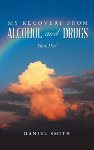 Libro My Recovery from Alcohol and Drugs Daniel Smith