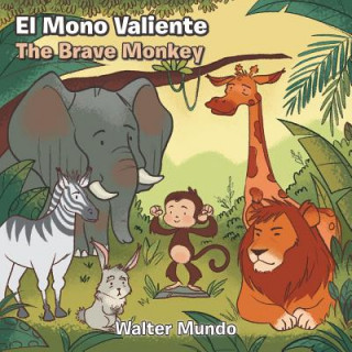 Kniha Mono Valiente.The Brave Monkey Walter Mundo