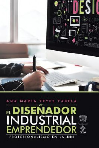 Könyv Disenador Industrial Emprendedor Ana Maria Fabela Reyes