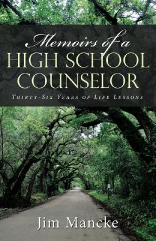 Libro Memoirs of a High School Counselor Jim Mancke