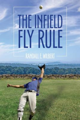 Книга Infield Fly Rule RANDALL E. WILBERT