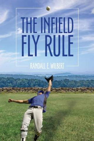 Kniha Infield Fly Rule RANDALL E. WILBERT