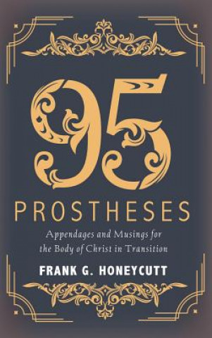 Knjiga 95 Prostheses FRANK HONEYCUTT