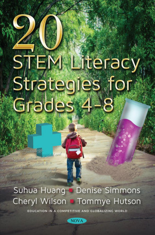 Knjiga 20 STEM Literacy Strategies for Grades 4-8 Suhua Huang