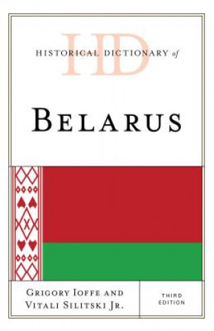 Книга Historical Dictionary of Belarus Grigory Ioffe