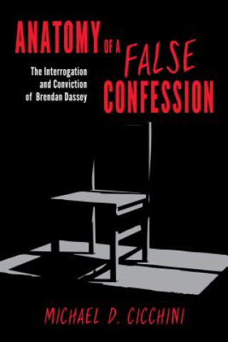 Книга Anatomy of a False Confession Cicchini