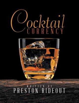 Książka Cocktail Currency PRESTON RIDEOUT