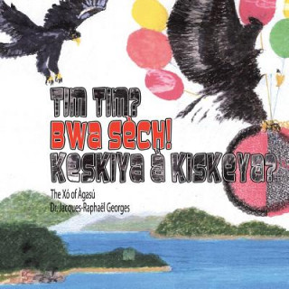 Knjiga Tim Tim? Bwa Sech! Keskiya a Kiskeya? Dr Jacques-Raphael Georges