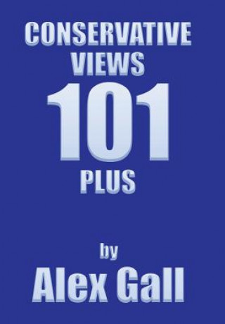 Kniha Conservative Views 101 Plus Alex Gall