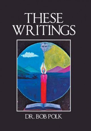 Libro These Writings Dr Bob Polk